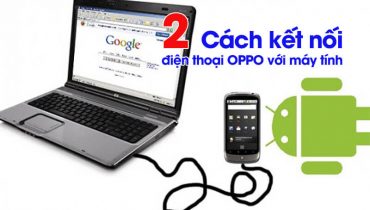 Cách kết nối điện thoại OPPO với máy tính (3)