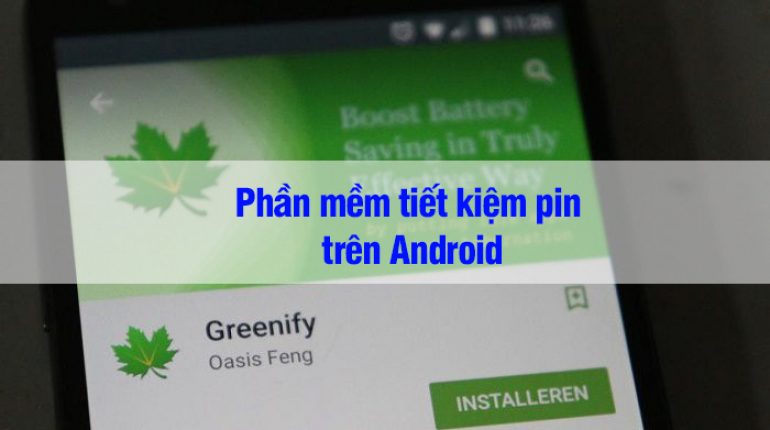 Chia sẻ phần mềm tiết kiệm pin trên Android