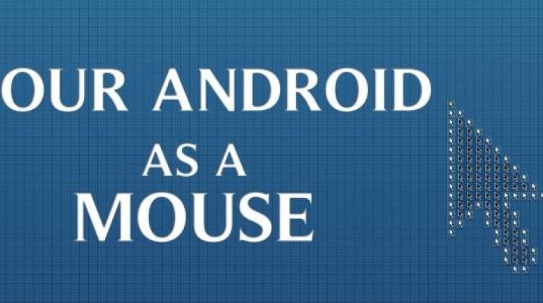 Sử dụng điện thoại Android làm chuột máy tính