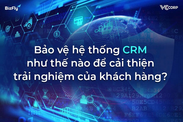 Hiểu rõ về CRM và tính bảo mật của nó