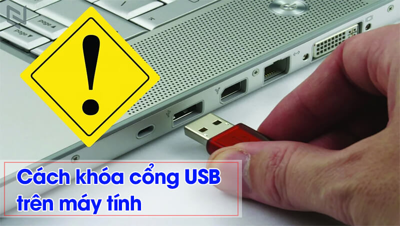 Hướng dẫn cách khóa cổng USB
