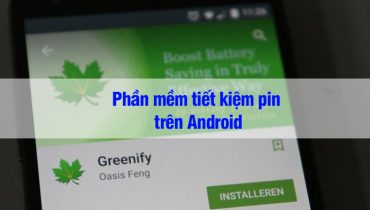 Chia sẻ phần mềm tiết kiệm pin trên Android