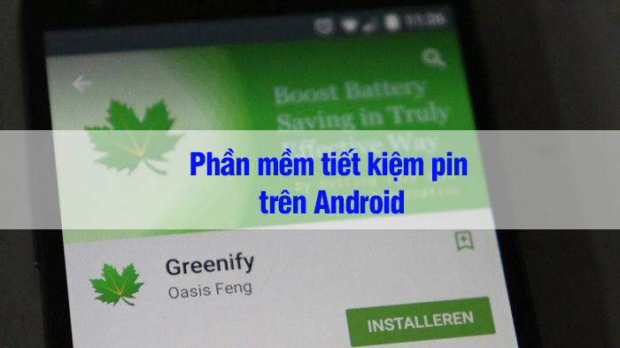 Chia sẻ phần mềm tiết kiệm pin trên Android