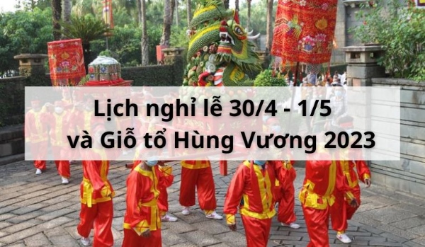 lịch nghỉ 30/4 1/5 năm 2023