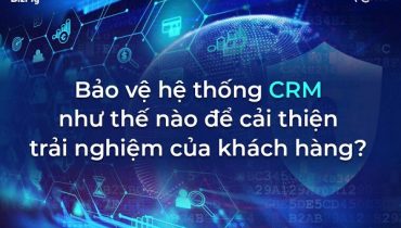 Hiểu rõ về CRM và tính bảo mật của nó
